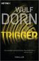 Wulf Dorn: Trigger, Buch
