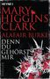 Mary Higgins Clark: Denn du gehörst mir, Buch