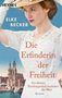 Elke Becker: Die Erfinderin der Freiheit, Buch