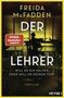 Freida McFadden: Der Lehrer - Will er dir helfen oder will er deinen Tod?, Buch