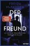 Freida McFadden: Der Freund - Ist er dein Traumpartner oder dein Killer?, Buch