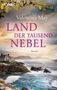 "Valentina May, LAND DER TAUSEND NEBEL, Roman." Küstenlandschaft mit stürmischem Meer, Felsen und einem Haus., Buch