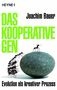 Joachim Bauer: Das kooperative Gen, Buch, Buch