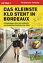 Axel Krohn: Das kleinste Klo steht in Bordeaux, Buch