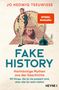 Jo Hedwig Teeuwisse: Fake History - Hartnäckige Mythen aus der Geschichte, Buch
