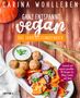 Carina Wohlleben: Ganz entspannt vegan - Das Jahreszeitenkochbuch, Buch