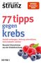Ulrich Strunz: 77 Tipps gegen Krebs, Buch