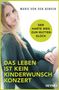 Marie von den Benken: Das Leben ist kein Kinderwunschkonzert, Buch