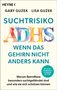 Gaby Guzek: Suchtrisiko ADHS - Wenn das Gehirn nicht anders kann, Buch