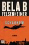 Bela B Felsenheimer: Scharnow, Buch