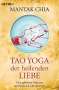 Mantak Chia: Tao Yoga der heilenden Liebe, Buch