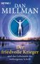 Dan Millman: Der friedvolle Krieger und das Geheimnis der verborgenen Schrift, Buch, Buch