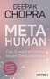 Deepak Chopra: Metahuman - das Erwachen eines neuen Bewusstseins, Buch