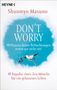 Shunmyo Masuno: Don't Worry - 90 Prozent deiner Befürchtungen treten gar nicht ein!, Buch