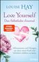 Louise Hay: Love Yourself - Das Selbstliebe-Journal, Buch
