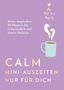 „HEYNE“, „Deine magischen 10 Minuten für Gelassenheit und innere Balance“, „CALM MINI-AUSZEITEN NUR FÜR DICH“. Illustration: Tasse, rotes Herz.