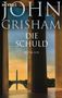„John Grisham, Die Schuld, Roman“. Eine Säulenansicht mit einem Obelisken bei Sonnenuntergang., Buch