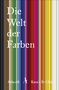 Kassia St Clair: Die Welt der Farben, Buch