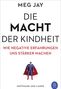 Meg Jay: Die Macht der Kindheit, Buch