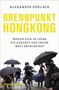 Alexander Görlach: Brennpunkt Hongkong, Buch