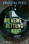 Christina Pertl: Wo keine Rettung naht, Buch