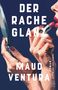 Maud Ventura: Der Rache Glanz, Buch