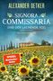 „Alexander Oetker: Signora Commissaria und der lachende Tod. Ein Toskana-Krimi.“ Sonnenblumenfeld mit Villa., Buch