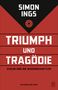 Simon Ings: Triumph und Tragödie, Buch