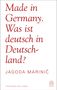 Jagoda Marinic: Made in Germany, Buch