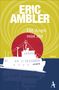 Eric Ambler: Die Angst reist mit, Buch