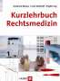 Burkhard Madea: Kurzlehrbuch Rechtsmedizin, Buch