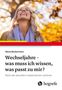 Maria Beckermann: Wechseljahre - was muss ich wissen, was passt zu mir?, Buch