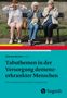 "Tabuthemen in der Versorgung demenzerkrankter Menschen" steht im Vordergrund, oben drei ältere Damen auf einer Bank, Hände über Augen, Ohren, Mund. Logo: hogrefe.