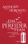 Anthony Horowitz: Ein perfider Plan, Buch