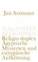 Jan Assmann, Verlag der Weltreligionen, Religio duplex, Ägyptische Mysterien und europäische Aufklärung., Buch