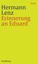Hermann Lenz: Erinnerung an Eduard, Buch
