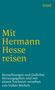 Hermann Hesse: Mit Hermann Hesse reisen, Buch