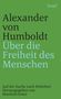 Alexander von Humboldt: Über die Freiheit des Menschen, Buch
