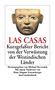Bartolome de LasCasas: Kurzgefaßter Bericht von der Verwüstung der Westindischen Länder, Buch