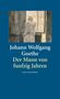 Johann Wolfgang von Goethe: Der Mann von fünfzig Jahren, Buch, Buch