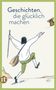 "Geschichten, die glücklich machen". Illustration eines fröhlich hüpfenden Mannes mit Stock und Mantel, Hut fliegt weg.