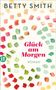 Betty Smith: Glück am Morgen, Buch