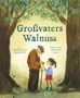 Ammi-Joan Paquette: Großvaters Walnuss, Buch