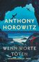 Anthony Horowitz: Wenn Worte töten, Buch