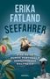 Erika Fatland: Seefahrer, Buch