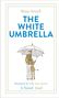 Titel: "THE WHITE UMBRELLA". Illustration: Person mit Esel unter einem weißen Regenschirm., Buch