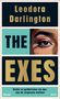Leodora Darlington, "THE EXES", "Nichts ist gefährlicher als das, was du vergessen wolltest". Illustration eines Auges.