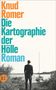Knud Romer: Die Kartographie der Hölle, Buch
