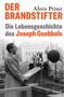 Alois Prinz: Der Brandstifter, Buch