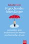 Oben steht der Titel "Hypochonder leben länger", darunter hält eine Hand einen roten Regenschirm., Buch